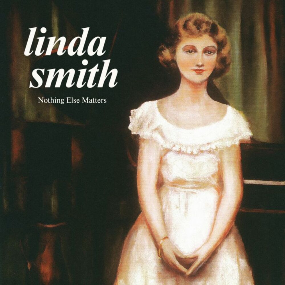Linda Smith - Nothing Else Matters  LP LP